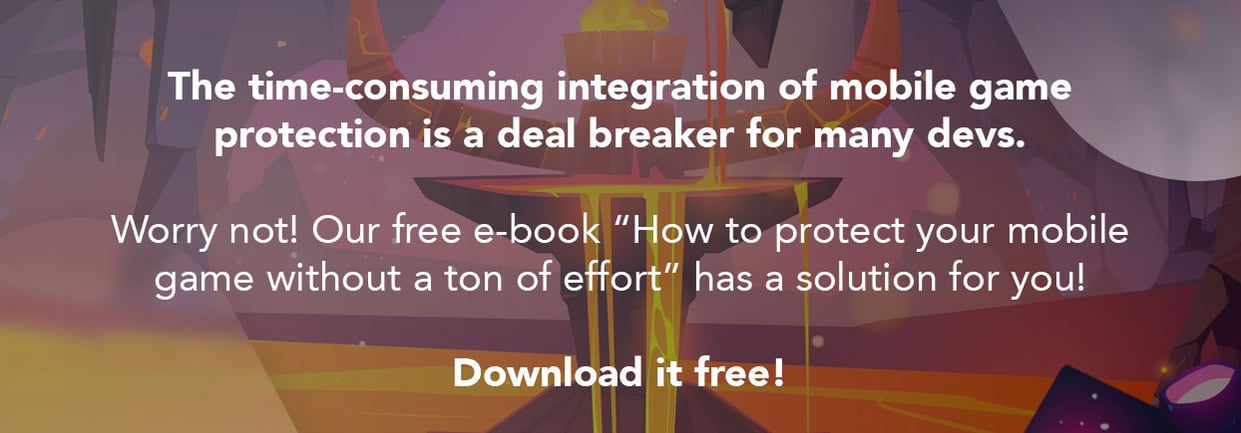 [FREE E-BOOK] How to protect your mobile game without a ton of effort 